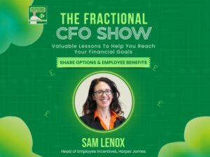 Samantha Lenox on The Fractional CFO Podcast: Share options and employee benefits 